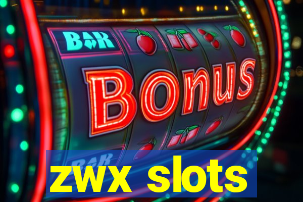 zwx slots